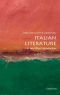 [Very Short Introductions 304] • Italian Literature